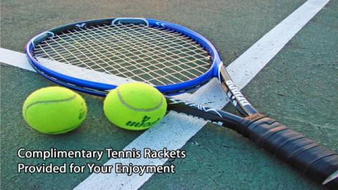 Complimentary Tennis Rackets Provided