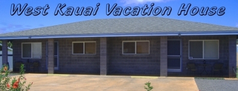 West Kauai House - Vacation Rental in Waimea